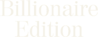 Billionaire Edition